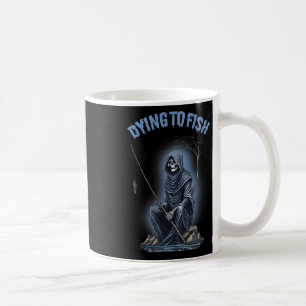 Angeln Sterben Um Zu Angeln Sensenmann Horror Hall Kaffeetasse