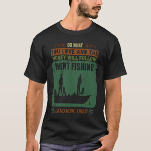 Angeln Tu Was Du Liebst Damen Herren Warm Angeln T-Shirt