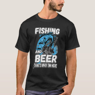 Angeln und Bier Deshalb bin ich hier Fischer sagen T-Shirt
