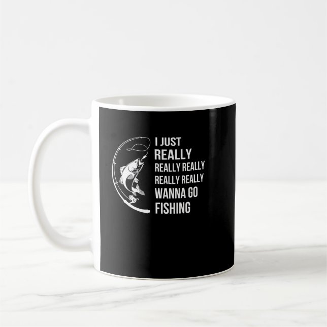 Angeln will ich einfach nur gehen Fischen Kaffeetasse (Links)