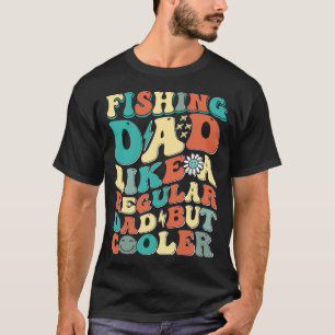 Angelnder Papa, genau wie andere, aber echt cooler T-Shirt