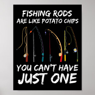 Angelroten sind wie Chips, die man nicht haben kan Poster