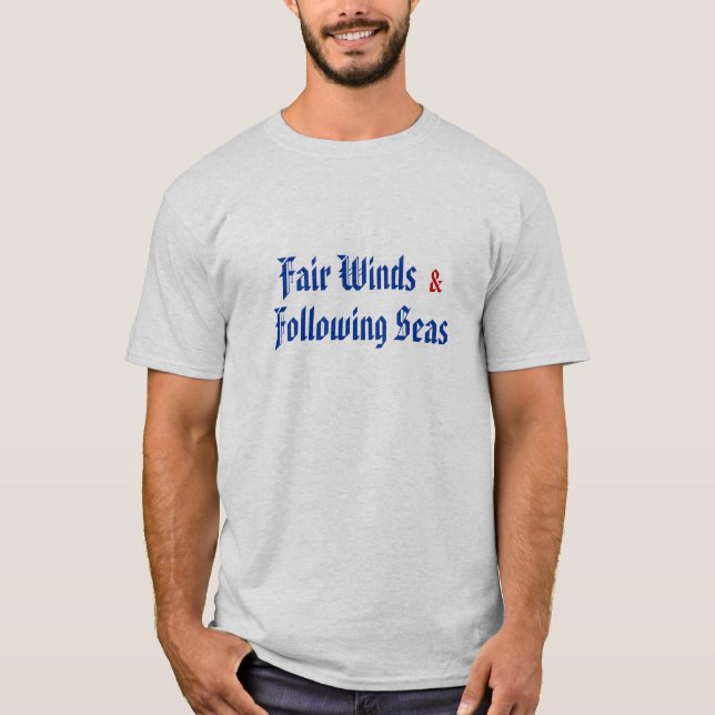 Angemessene Winde u. folgender SeeT - Shirt (Vorderseite)