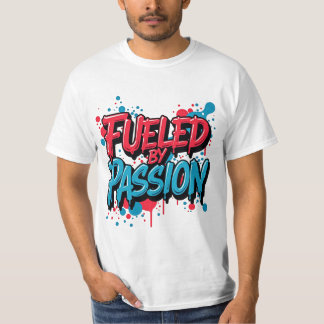 Angenährt von Leidenschaft - Graffiti-Begeisterte T-Shirt