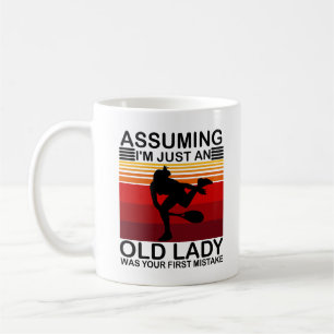 Angenommen, ich bin nur eine alte Dame, war dein T Kaffeetasse