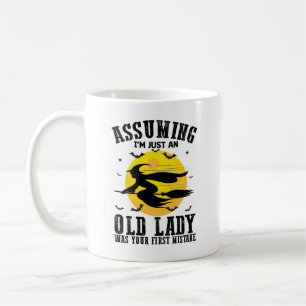 Angenommen, ich bin nur eine alte Dame, war deine  Kaffeetasse
