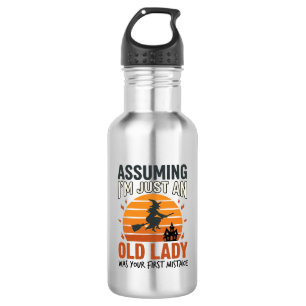 Angenommen, ich bin nur eine alte Hexen-Lady Hallo Edelstahlflasche