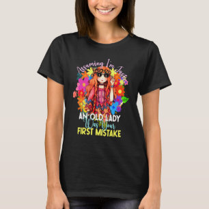 Angenommen, ich bin nur eine alte Hippie-Blumenkin T-Shirt
