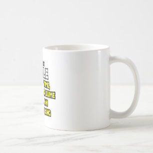 Angenommen, ich habe nie Unrecht Kaffeetasse