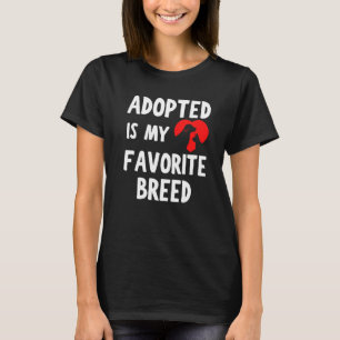 Angenommen ist meine Lieblingsrasse Herz Hund Katz T-Shirt
