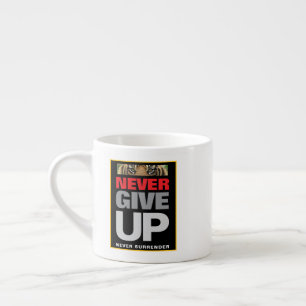 Angepasste Motivierend nie aufgeben nie übergeben Espressotasse
