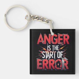 Anger is the Start of Error | Powerful Quote Schlüsselanhänger