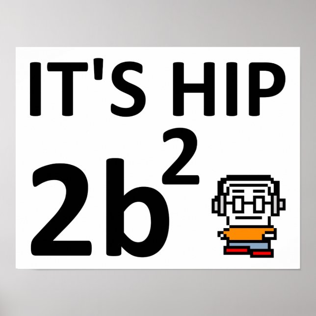 Angesagt 2 B Square Funny Poster (Vorne)