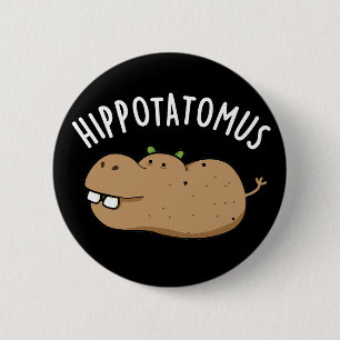 Angesagt-Potato-mus Funny Hippo Pun Dark BG Button