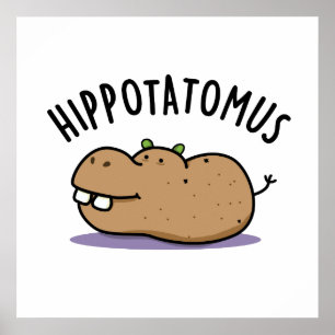 Angesagt-Potato-mus Funny Hippo Pun Poster