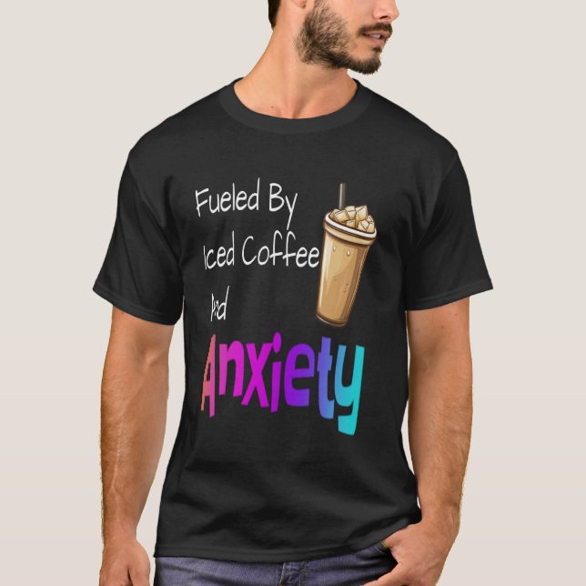 Angespornt durch Eis-Kaffee und ängstliche, sonnig T-Shirt (Vorderseite)