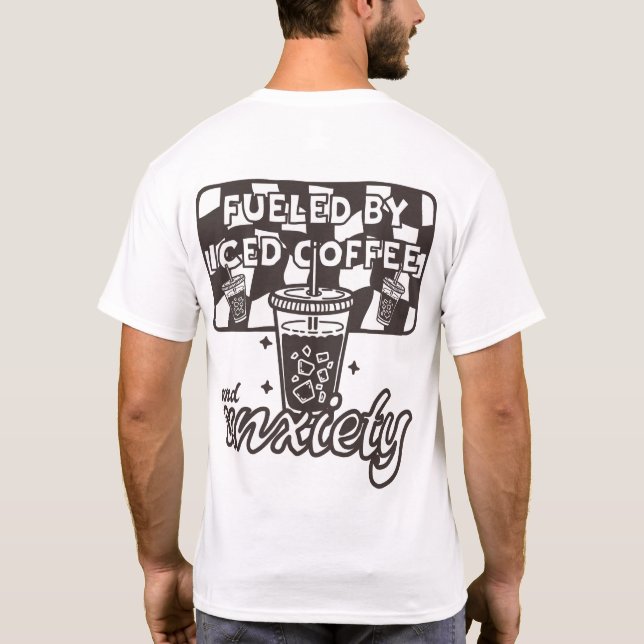 Angespornt durch Iced Kaffee und ängstlichen Sonne T-Shirt (Rückseite)