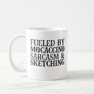 Angespornt durch Mocaccino Sarcasm und Skizzen Kaffeetasse
