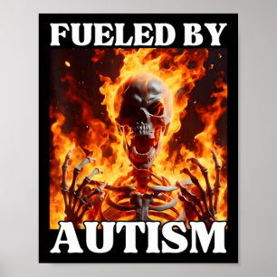 Angetrieben von Autismus Lustig Cringe Hartes Skel Poster