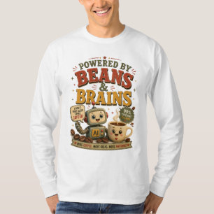 Angetrieben von Beans & Brains Lustiger Ai Roboter T-Shirt