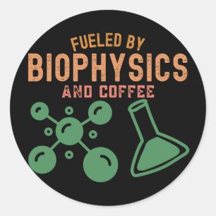 Angetrieben von Biophysik und Kaffee Runder Aufkleber