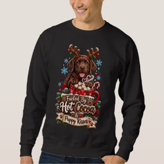 Angetrieben von heißer Schokolade und Welpenküssen Sweatshirt