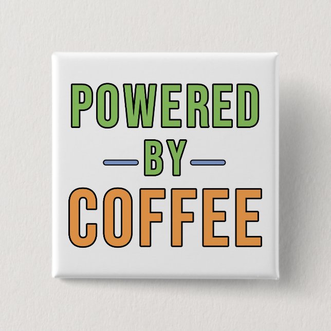 Angetrieben von Kaffee Button (Vorderseite)