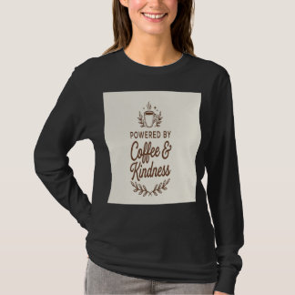 Angetrieben von Kaffee & Freundlichkeit - Treibsto T-Shirt