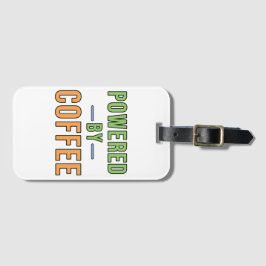 Angetrieben von Kaffee Gepäckanhänger