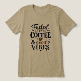 Angetrieben von Kaffee und guter Laune Tri-Blend Shirt