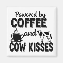 Angetrieben von Kaffee und Kuhküssen Magnet