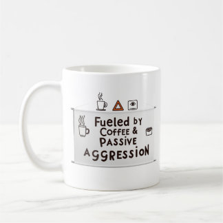 Angetrieben von Kaffee und passiver Aggression – B Kaffeetasse