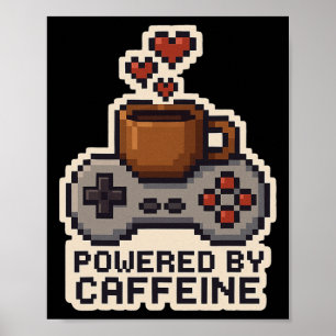 Angetrieben von Koffein Pixel-Art-Spieler Kaffeeli Poster