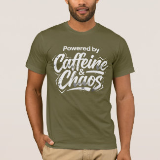 Angetrieben von Koffein und Chaos Lustiges Kaffee T-Shirt