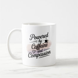Angetrieben von Koffein und Mitgefühl Kaffeetasse