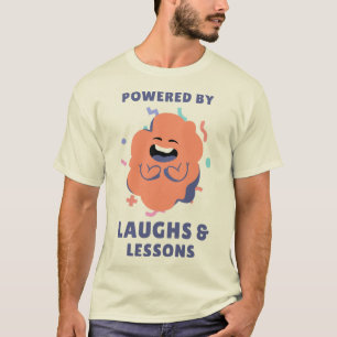 Angetrieben von Lachen und Lektionen Lustiger Lehr T-Shirt