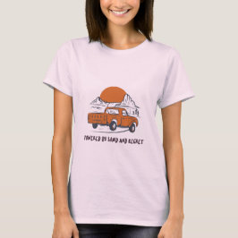 Angetrieben von Sand und Reue Wüstencamping T-Shirt