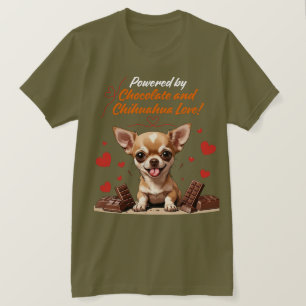 Angetrieben von Schokolade und Chihuahua-Liebe T-Shirt