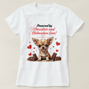 Angetrieben von Schokolade und Chihuahua-Liebe T-Shirt
