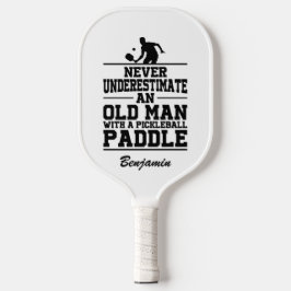 Angewohnheit unterschätzt nie einen alten Mann mit Pickleball Schläger