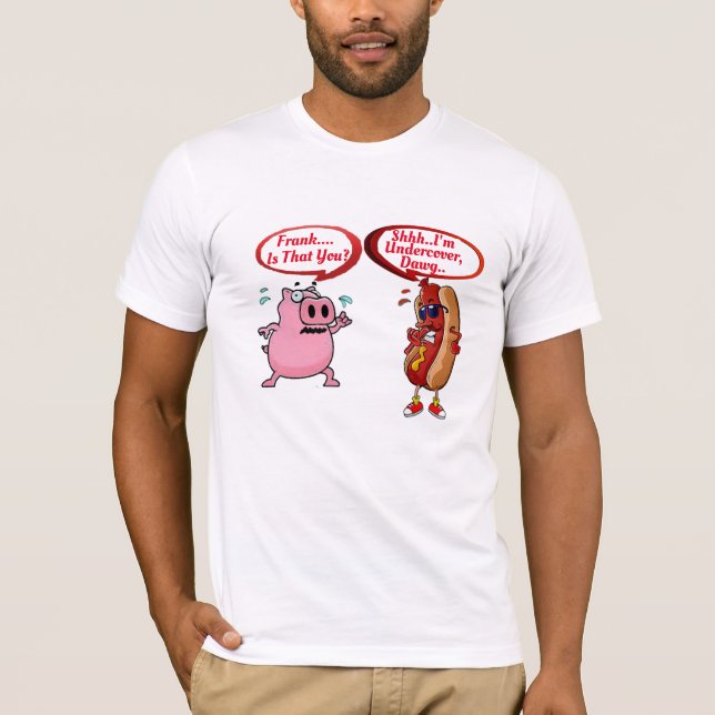 Angewohnt "Frank bist du das?" Warme Hunde T-Shirt (Vorderseite)