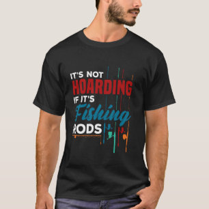 Angler Es Ist Nicht Hamstern Wenn Es Angelruten Si T-Shirt