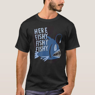 Angler Fisch Für Spaß fischig fischig fischig T-Shirt