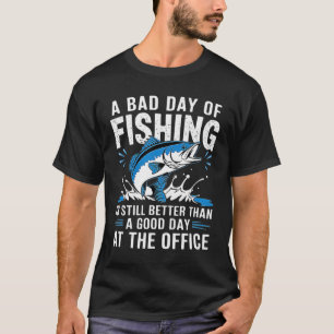 Angler-Lebenszitat - Schlechter Tag beim Angeln be T-Shirt