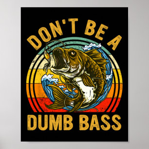 Angler-Shirt Sei kein dummer B Lustiger Vater Poster