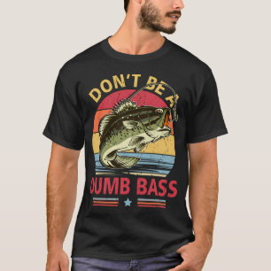 Angler-Shirt Sei Nicht Dumm Bass Lustiger Vater T-Shirt