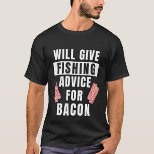 Angler Tipps für Bacon Angler Ausrüstung Angelgerä T-Shirt