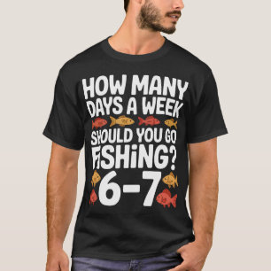 Angler-Witz für Jungen – Wie viele Tage die Woch T-Shirt