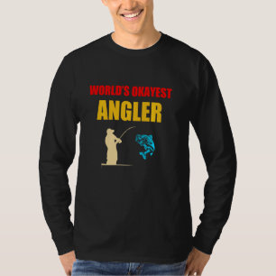 Angler World S Okest Angler Funny Funny Fishing Vi T-Shirt