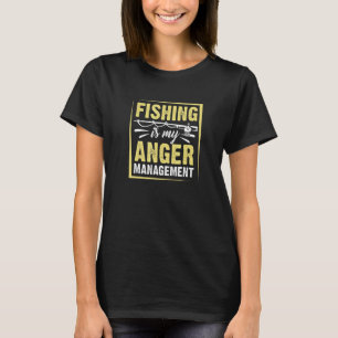 Angler Wut Fischen Ärger Management T-Shirt